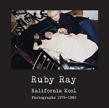 portada Ruby Ray: Kalifornia Kool: Photographs 1976-1982 (in English)