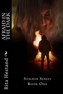 portada Afraid in the Dark: Stalker Series Book ONe (Volume 1)