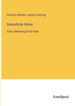 portada Sämmtliche Werke: Erste Abtheilung Erster Band (en Alemán)