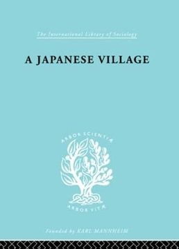 portada The Japanese Village ils 56 (International Library of Sociology) (en Inglés)