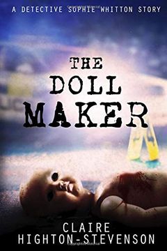 portada The Doll Maker: A Detective Sophie Whitton Story (in English)