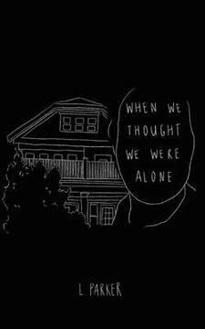portada When We Thought We Were Alone