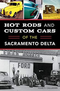 portada Hot Rods and Custom Cars of the Sacramento Delta (in English)