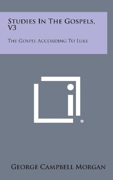 portada Studies in the Gospels, V3: The Gospel According to Luke