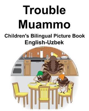 portada English-Uzbek Trouble/Muammo Children's Bilingual Picture Book (en Inglés)