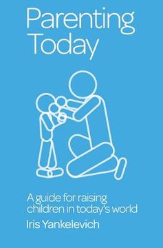 portada Parenting Today: A Guide for Raising Children in Today's World