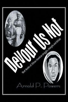 portada Devour Us Not: Short Stories of African American History (en Inglés)