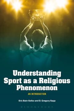 portada Understanding Sport as a Religious Phenomenon: An Introduction (en Inglés)
