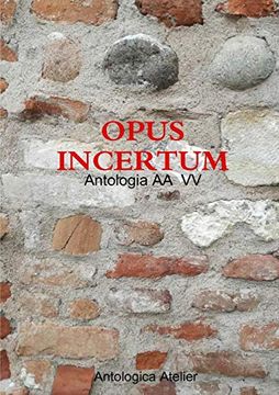 portada Antologica Atelier Edizioni - Opus Incertum 