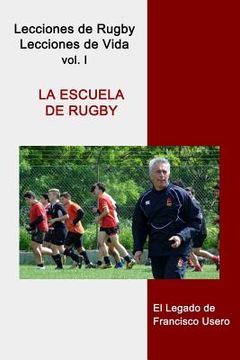 portada La escuela de rugby: El legado de Francisco Usero