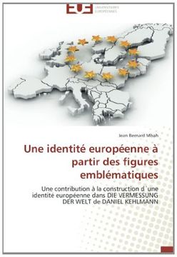portada Une identité européenne à partir des figures emblématiques: Une contribution à la construction d'une identité européenne dans DIE VERMESSUNG DER WELT de DANIEL KEHLMANN