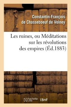 portada Les Ruines, Ou Meditations Sur Les Revolutions Des Empires (Philosophie) (French Edition)