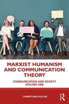 portada Marxist Humanism and Communication Theory: Media, Communication and Society Volume one (en Inglés)