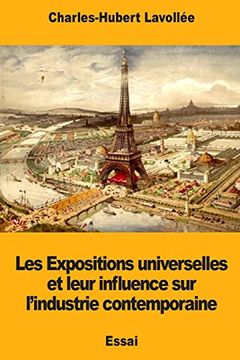 portada Les Expositions Universelles et Leur Influence sur L’Industrie Contemporaine (en Francés)