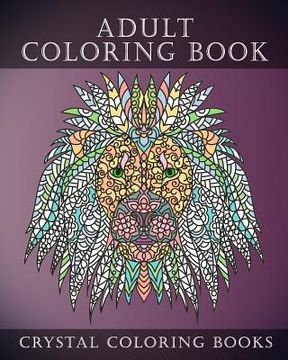portada Adult Coloring Book: Stunning Stress Relief Animal Design Coloring Book For Adults.