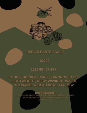 portada Repair Parts Scale, Truck, Surveillance, Land Rover 110, Lightweight, RFSV, W/Winch, W/Side Storage, W/Rear Seat, 4x4, MC2 (in English)