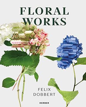 portada Felix Dobbert: Floral Works