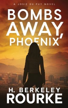 portada Bombs Away, Phoenix (en Inglés)