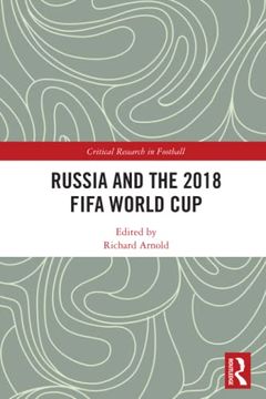 portada Russia and the 2018 Fifa World cup (Critical Research in Football) (en Inglés)