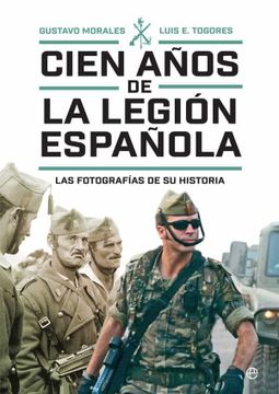 portada Cien Años de la Legión Española: Las Fotografías de su Historia