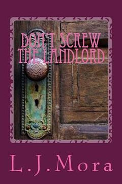 portada Don't screw the landlord-by L.J.Mora (en Inglés)