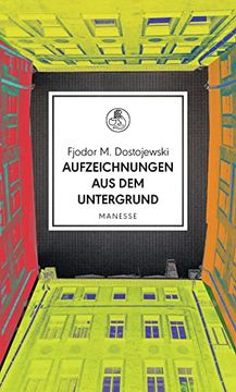 portada Aufzeichnungen aus dem Untergrund: Roman (Manesse Bibliothek, Band 25) (en Alemán)