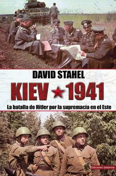 portada Kiev 1941: La Batalla de Hitler por la Supremacía en el Este (in Spanish)