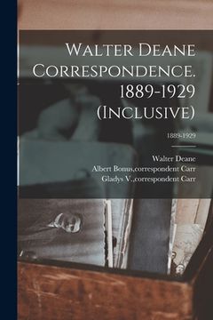 portada Walter Deane Correspondence. 1889-1929 (inclusive); 1889-1929 (in English)