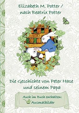 portada Die Geschichte von Peter Hase und Seinem Papa (Inklusive Ausmalbilder; Deutsche Erstverã Ffentlichung! ): Deutsche Erstverã Ffentlichung! Kinder; Kinderbuch; Klassiker; Schulkinder; Vorschule; 1. 2. 3 (in German)