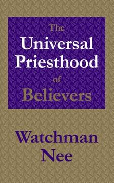 portada The Universal Priesthood of Believers (en Inglés)