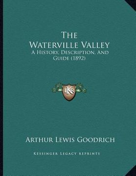 portada the waterville valley: a history, description, and guide (1892) (en Inglés)