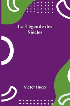 portada La Légende des Siècles (en Francés)