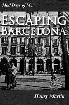 portada Mad Days of Me: Escaping Barcelona: Volume 1