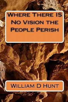 portada where there is no vision the people perish (en Inglés)