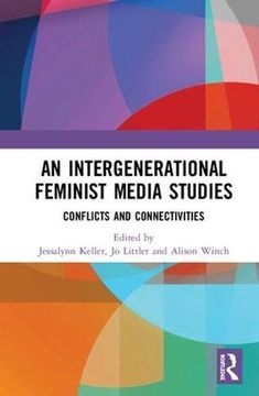 portada An Intergenerational Feminist Media Studies: Conflicts and Connectivities (en Inglés)