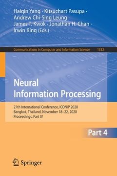 portada Neural Information Processing: 27th International Conference, Iconip 2020, Bangkok, Thailand, November 18-22, 2020, Proceedings, Part IV (en Inglés)
