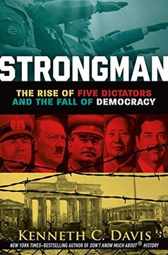 portada Strongman: The Rise of Five Dictators and the Fall of Democracy (en Inglés)