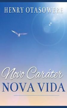 portada Novo Caráter Nova Vida (in Portuguese)