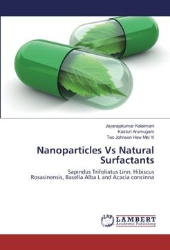 portada Nanoparticles Vs Natural Surfactants: Sapindus Trifoliatus Linn, Hibiscus Rosasinensis, Basella Alba L and Acacia concinna