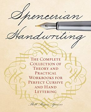 portada Spencerian Handwriting: The Complete Collection of Theory and Practical Workbooks for Perfect Cursive and Hand Lettering (in English)