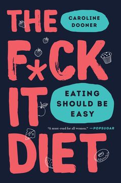 portada The F-Ck it Diet: Eating Should be Easy (en Inglés)