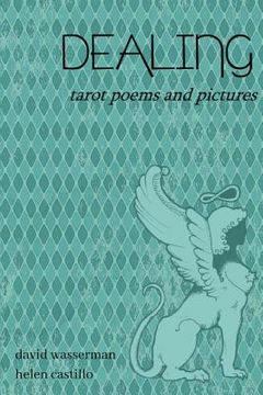 portada Dealing: Tarot poems and pictures (en Inglés)