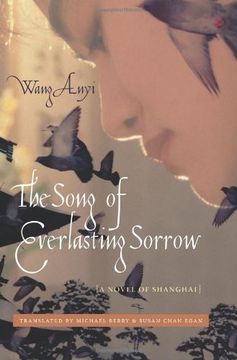 portada The Song of Everlasting Sorrow: A Novel of Shanghai (Weatherhead Books on Asia) (in English)