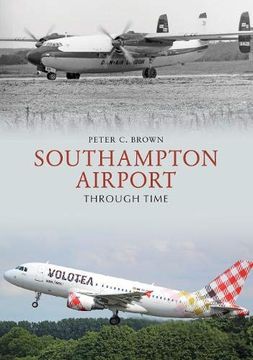 portada Southampton Airport Through Time (en Inglés)