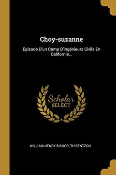 portada Choy-Suzanne: Épisode D'un Camp D'ingénieurs Civils en Californie.