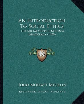 portada an introduction to social ethics: the social conscience in a democracy (1920) (in English)