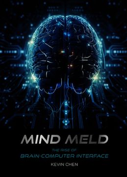 portada Mind Meld: The Rise of Brain-Computer Interface