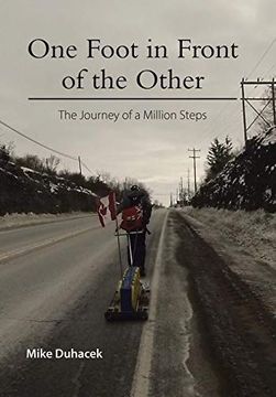 portada One Foot in Front of the Other: The Journey of a Million Steps (en Inglés)