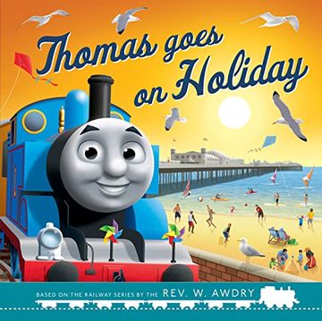 portada Thomas and Friends: Thomas Goes on Holiday: Perfect for Summer Holiday Reading!