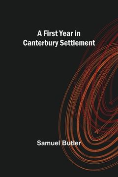 portada A First Year in Canterbury Settlement (in English)